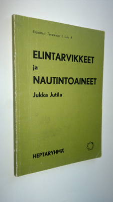 Jukka Jutila : Elintarvikkeet ja nautintoaineet