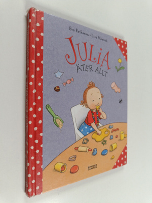 Eva Eriksson : Julia äter allt