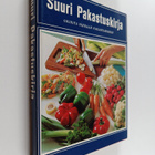 Suuri pakastuskirja : ohjeita oikeaan pakastamiseen - pikkukuva 1