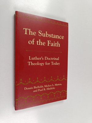 Dennis D. Bielfeldt : The substance of the faith : Luther...