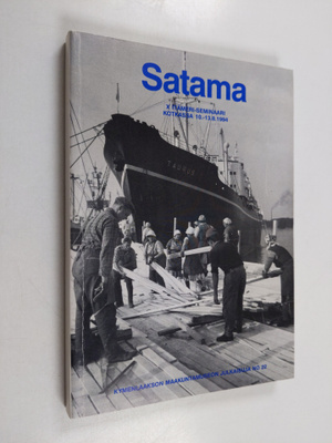 Satama : sataman kehitys ja työ satamassa