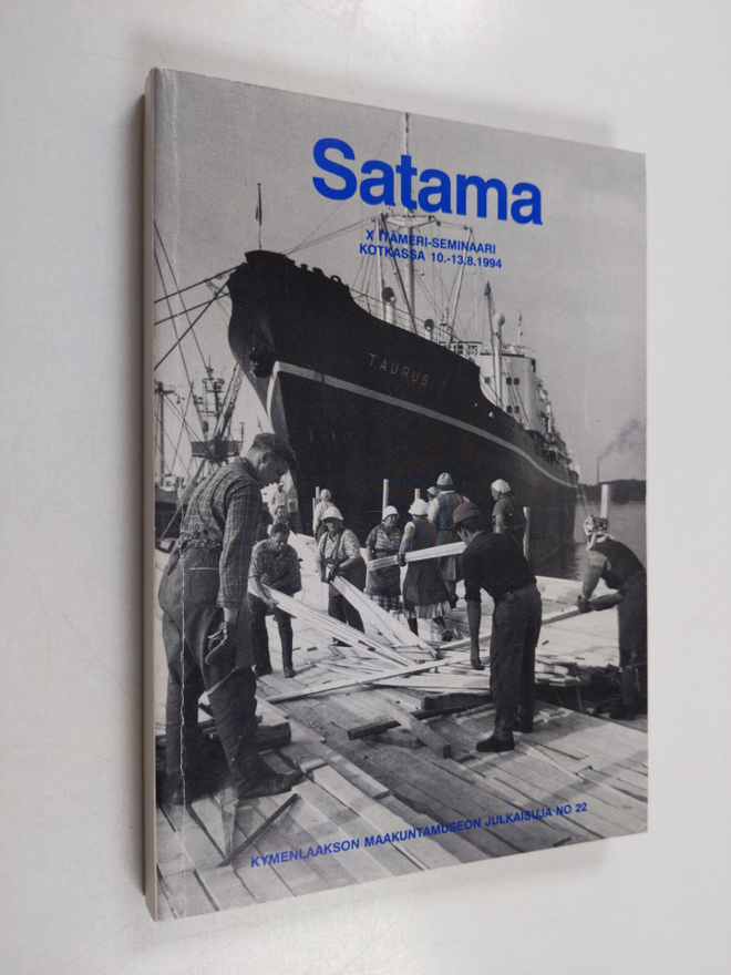 Satama : sataman kehitys ja työ satamassa