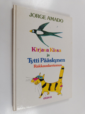 Jorge Amado : Kirjava Kissa ja Tytti Pääskynen : rakkausk...