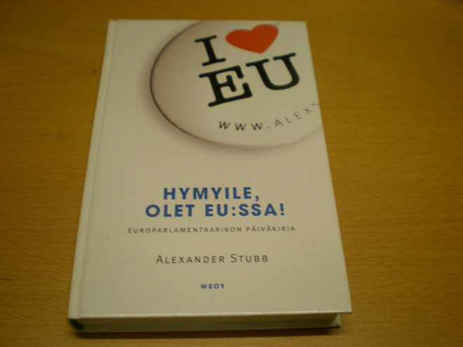 Alexander Stubb: Hymyile, olet EU:ssa! Nimmari??