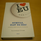 Alexander Stubb: Hymyile, olet EU:ssa! Nimmari?? - pikkukuva 1
