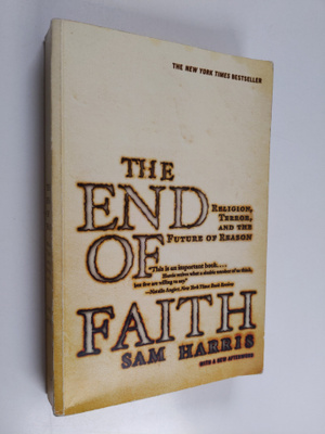 Sam Harris : The end of faith : religion, terror, and the...