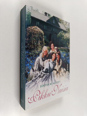 Louisa M Alcott : Pikku naisia