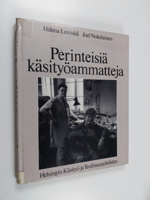 Helena (toim.) Leiviskä : Perinteisiä käsityöammatteja 2