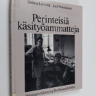 Helena (toim.) Leiviskä : Perinteisiä käsityöammatteja 2 - pikkukuva 1