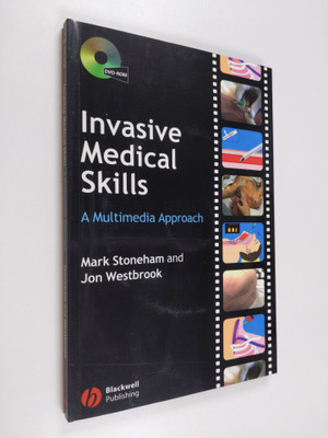 Mark Stoneham ym. : Invasive Medical Skills - A Multimedi...