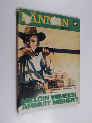 Lännensarja 1/1974 : Milloin viimeksi ammuit miehen