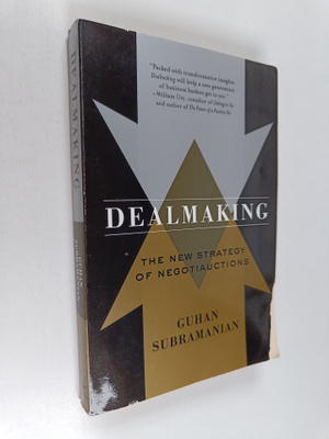Guhan Subramanian : Dealmaking : The New Strategy Of Nego...