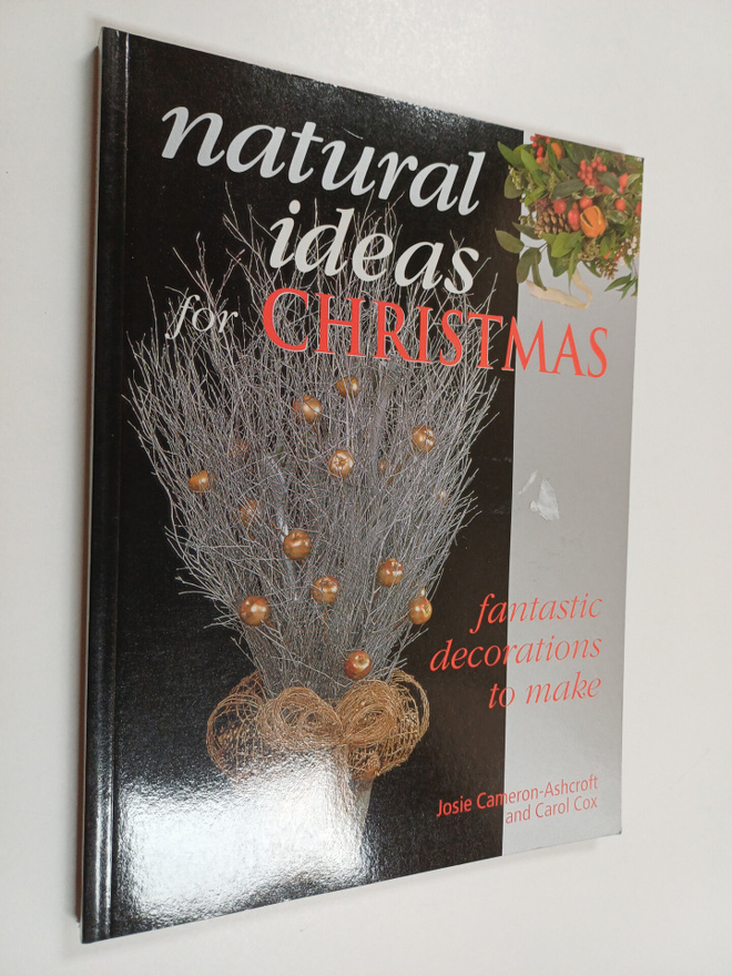 Josie Cameron-Ashcroft : Natural ideas for Christmas