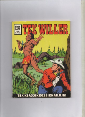 TEX WILLER n:o 16 2001 TEX-KLASSIKKOSEIKKAILUJA