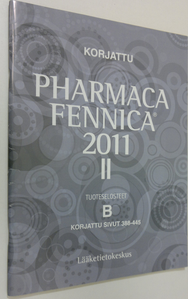 Pharmaca Fennica : korjattu 2011 osa 2 : tuoteselosteet B...