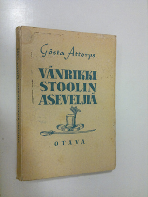 Gösta Attorps : Vänrikki Stoolin aseveljiä