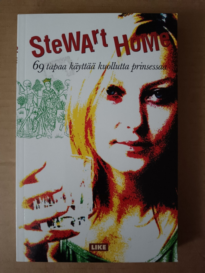 Stewart Home - 69 TAPAA KÄYTTÄÄ KUOLLUTTA PRINSESSAA