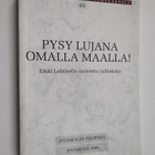 Pysy lujana omalla maalla! : Erkki Lehtiselle omistettu j... - pikkukuva 1