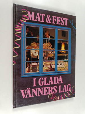 Mat & fest i glada vänners lag