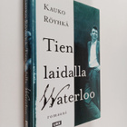 Kauko Röyhkä : Tien laidalla Waterloo - pikkukuva 1