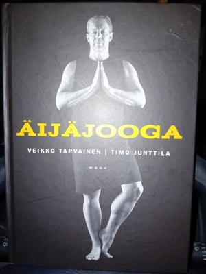 Tarvainen - Junttila : Äijäjooga ( SIS POSTIKULU )