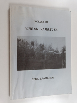 Erkki Laamanen : Kokoelma virran varrelta (signeerattu)