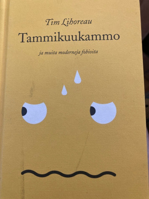 LIHOREAU: TAMMIKUUKAMMO JA MUITA MODERNEJA FOBIOITA