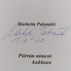 Marketta Palomäki : Piirrän nimeni kukkaan (signeerattu) - pikkukuva 3