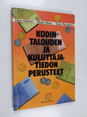 Eeva Ahtimo : Kodin talouden ja kuluttajatiedon perusteet
