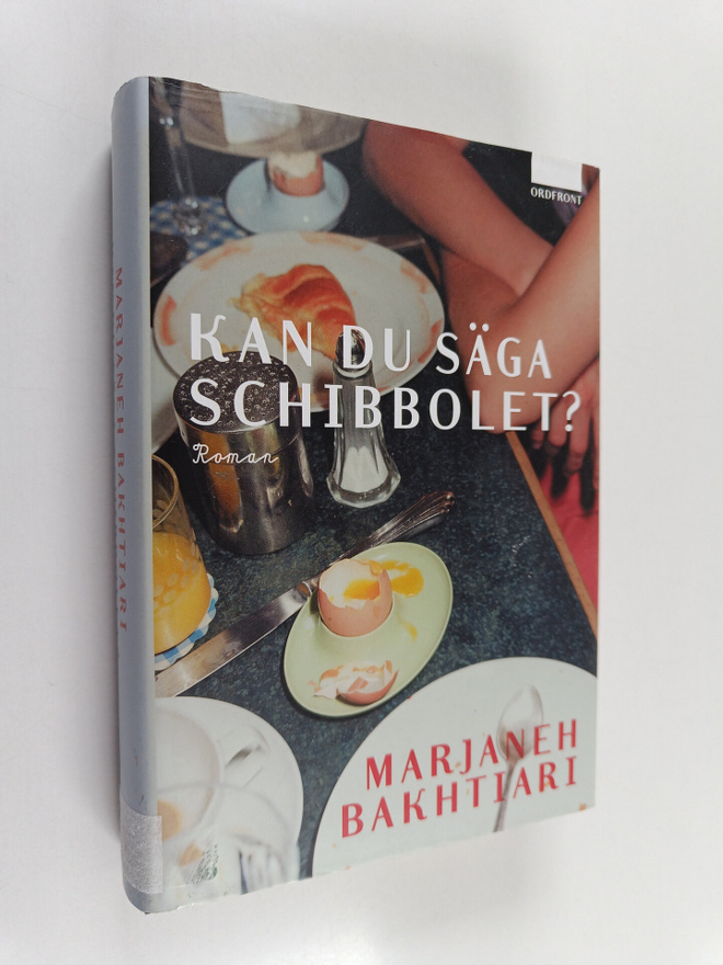 Marjaneh Bakhtiari : Kan du säga schibbolet?