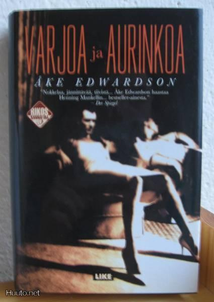 Åke Edwardson: Varjoa ja aurinkoa,  Like 2001. 456 s. Sid.