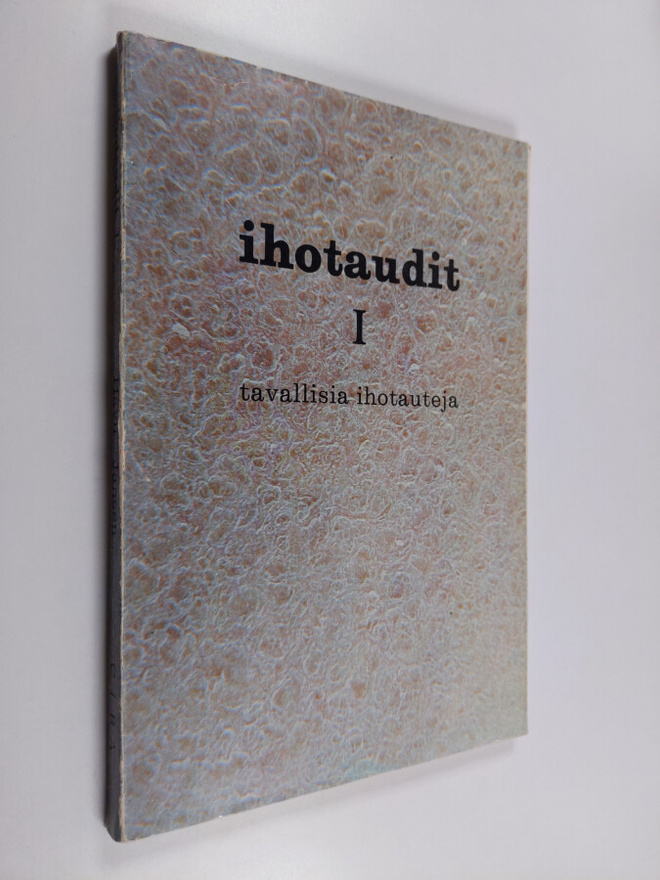 Väinö K. Havu : Ihotaudit 1 - Tavallisia ihotauteja