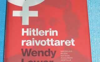 Wendy Lower - Hitlerin raivottaret