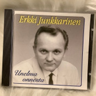 ERKKI JUNKKARINEN:UNELMA ONNESTA - pikkukuva 1