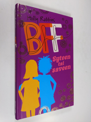Belinda Rapley : BFFs : syteen tai saveen