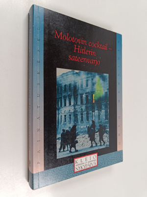 Ohto Manninen : Molotovin cocktail - Hitlerin sateenvarjo...