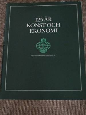 125 ÅR KONST OCH EKONOMI (Föreningbanken i Finland Ab)