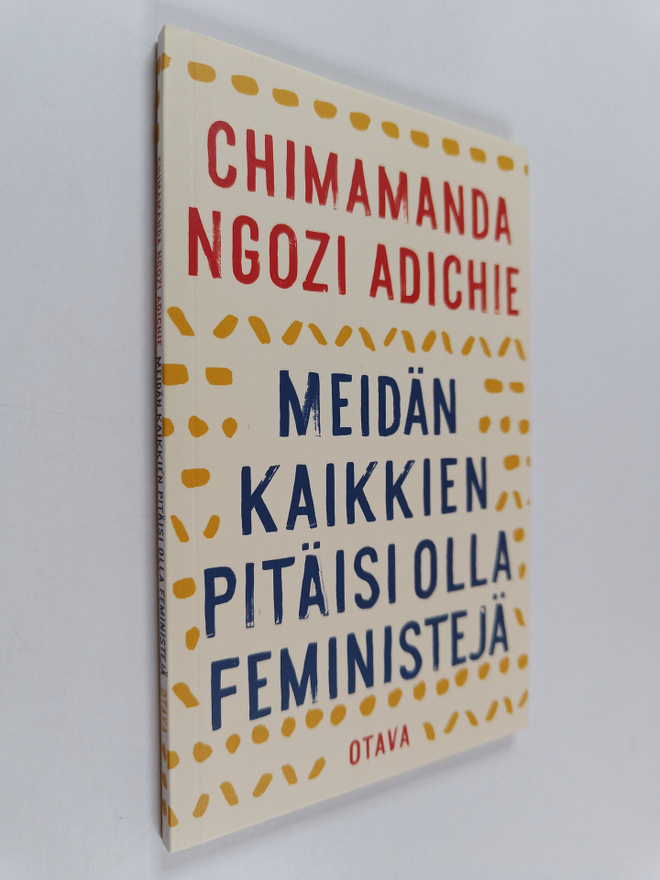 Chimamanda Ngozi Adichie : Meidän kaikkien pitäisi olla f...