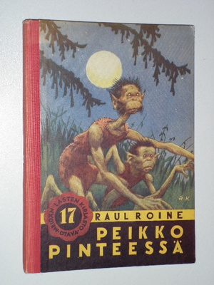 Raul Roine: Peikko pinteessä (1.p. 1941) kuv. Rudolf Koivu