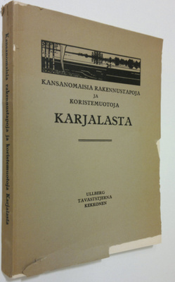 Uno ym. Ullberg : Kansanomaisia rakennustapoja ja koriste...