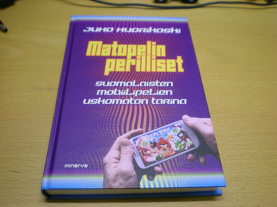 Juho Kuorikoski: Matopelin perilliset - Suomalaisten mobiili