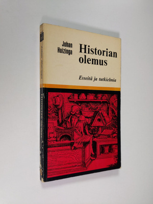 J. Huizinga : Historian olemus : Esseitä ja tutkielmia