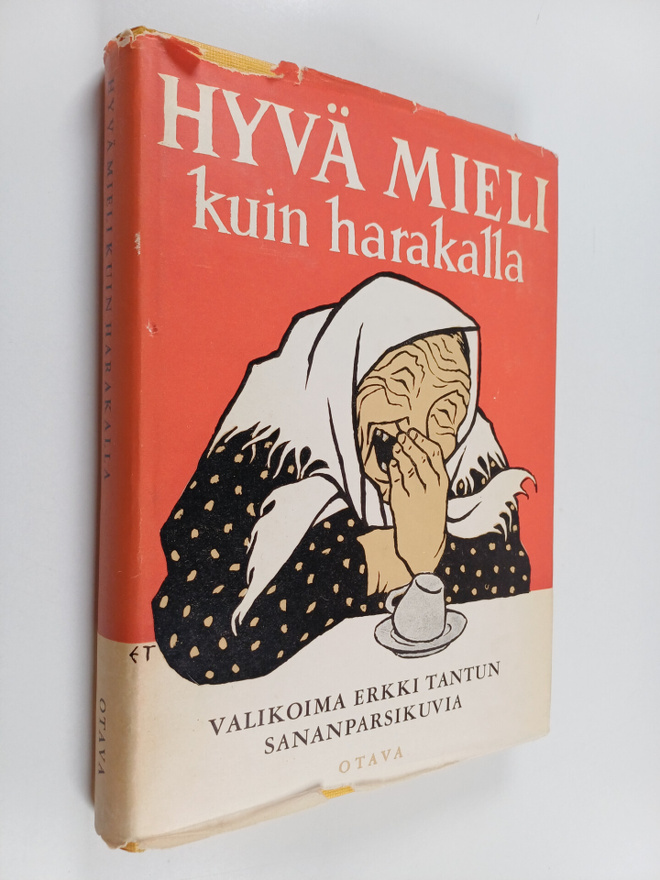 Erkki Tanttu : Hyvä mieli kuin harakalla