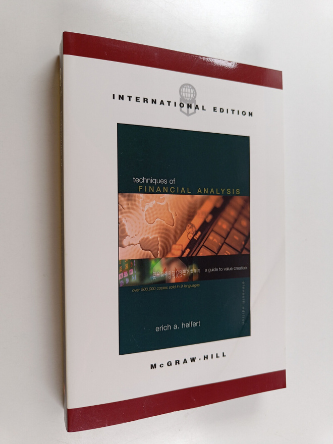 Erich A. Helfert : Techniques of financial analysis : a g...