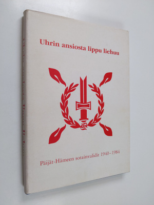 Mauri Nordberg : Uhrin ansiosta lippu liehuu : Päijät-Häm...