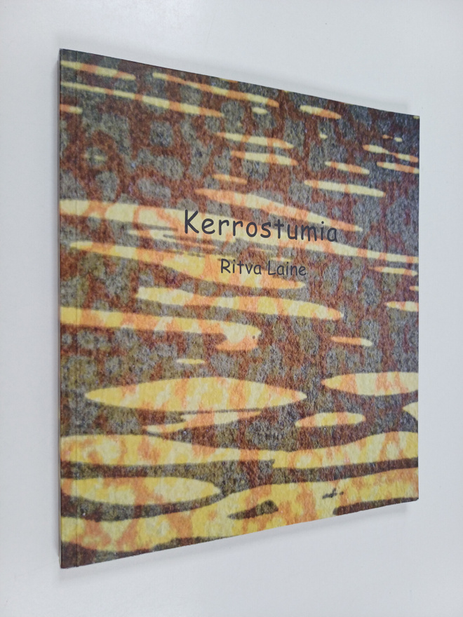 Ritva Laine : Kerrostumia (signeerattu, tekijän omiste)