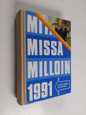 Mitä missä milloin 1991: kansalaisen vuosikirja