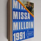 Mitä missä milloin 1991: kansalaisen vuosikirja - pikkukuva 1