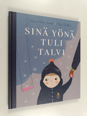 Anna Elina Isoaro : Sinä yönä tuli talvi