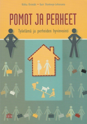 Riikka Kivimäki: Pomot ja perheet